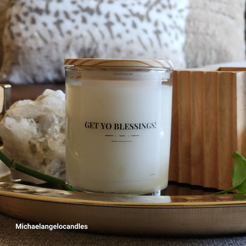 Get Yo Blessings! - Soy Wax Candle 11oz with Lid